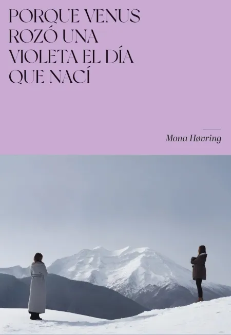 Porque Venus Rozó una Violeta el Día que Nací