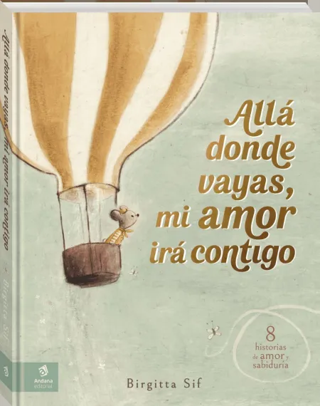 Allá Donde Vayas, mi Amor Irá Contigo