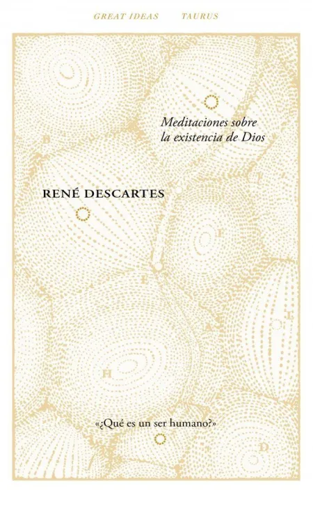 Meditaciones Sobre la Existencia de Dios (Serie Great Ideas)