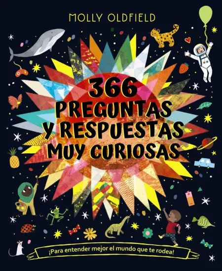 366 Preguntas y Respuestas Muy Curiosas. ¡Para Entender Mejor el Mundo que te Ro