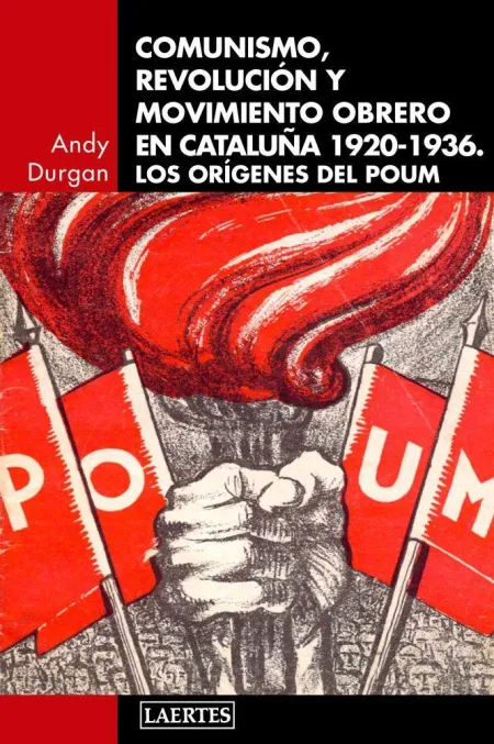 Comunismo, Revolución y Movimiento Obrero en Catalunya 1920-1936