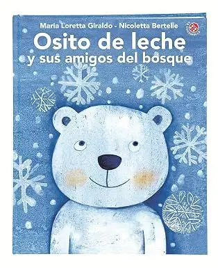 Osito de Leche y Sus Amigos del Bosque