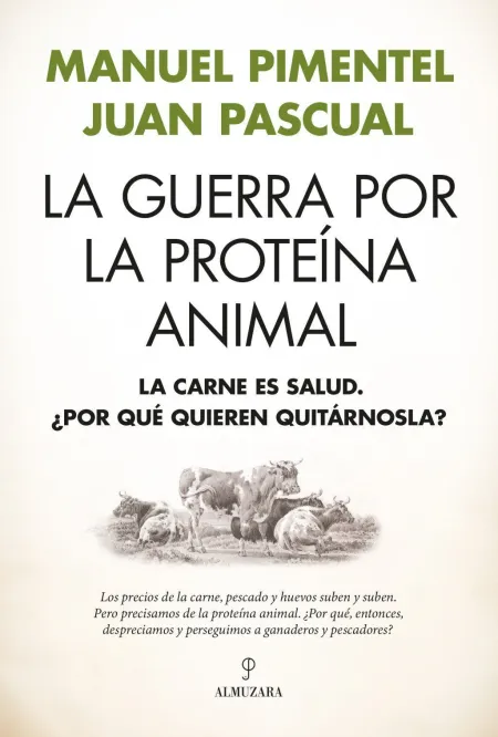 La Guerra por la Proteína Animal